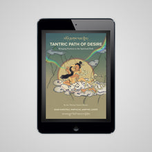 Load image into Gallery viewer, Tantric Path of Desire: Bringing Passion to the Spiritual Path