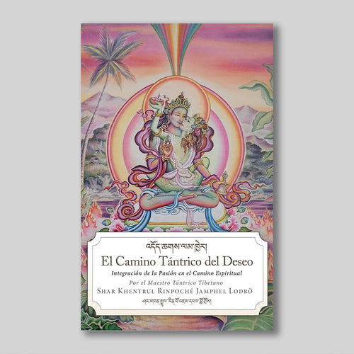 El camino tántrico del deseo: Integración de la pasión en el camino espiritual