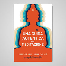 Load image into Gallery viewer, Una Guida Autentica alla Meditazione