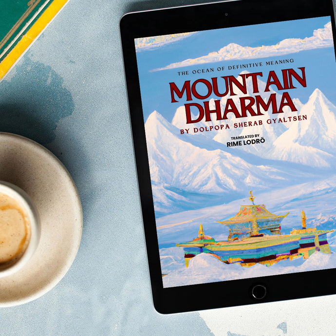 Mountain Dharma: The Ocean of Definitive Meaning by Dolpopa Sherab Gyaltsen