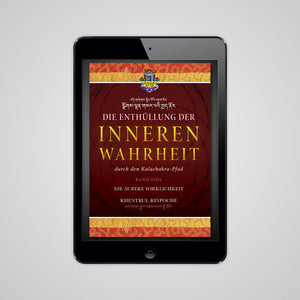Die Enthüllung der Inneren Wahrheit durch den Kalachakra-Pfad —  Band Eins: Die Äussere Wirklichkeit