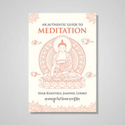 An Authentic Guide to Meditation