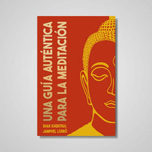 Load image into Gallery viewer, Una Guía Auténtica para la Meditación